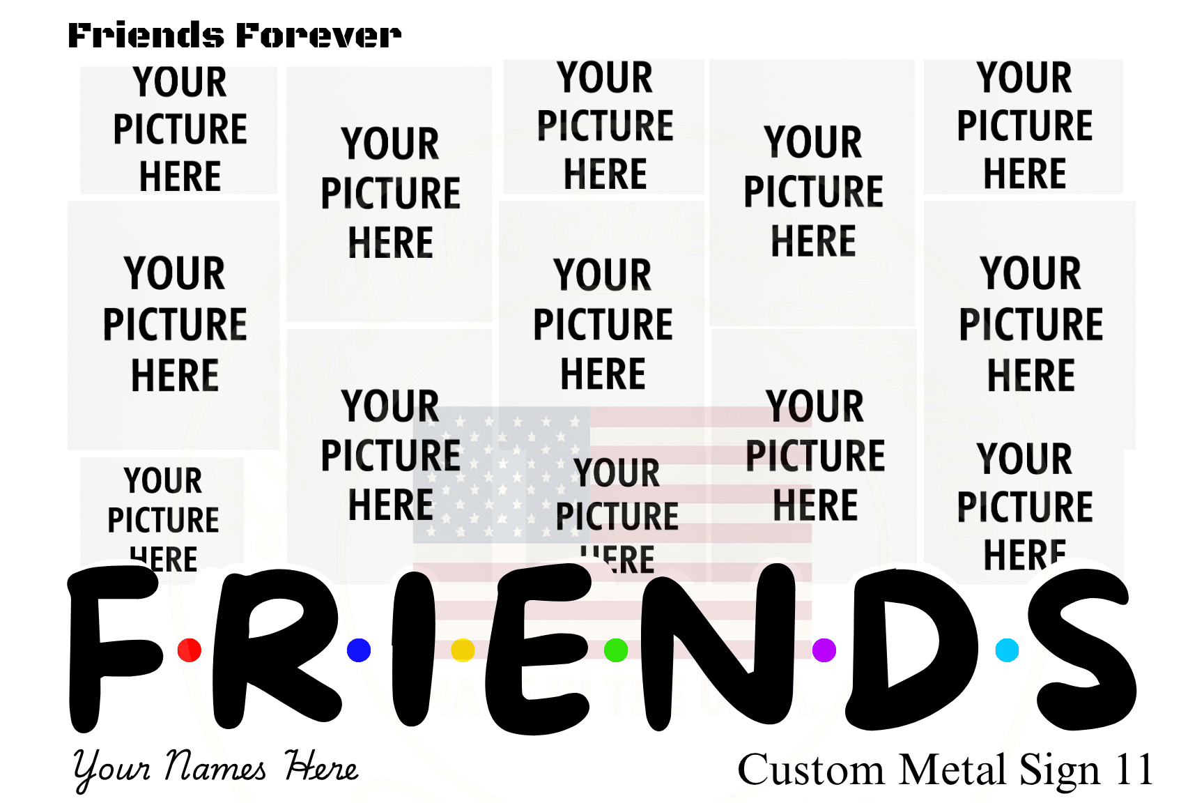 Custom Metal Sign 11 - Your Photos - Several Sizes to Pick From