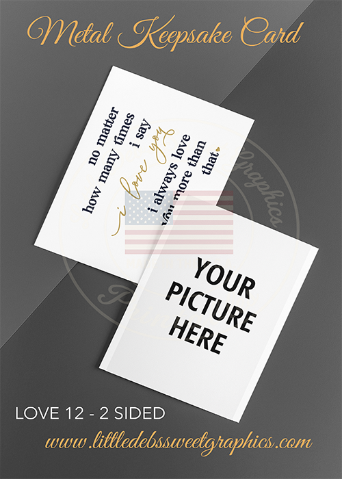 LOVE 12 - Keepsake Cards - Custom - 2 Sided - Your Photo & Quote Shown