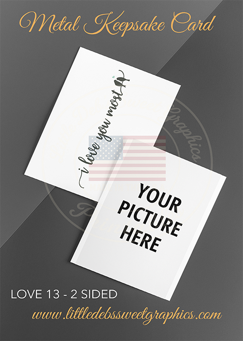 LOVE 13 - Keepsake Cards - Custom - 2 Sided - Your Photo & Quote Shown