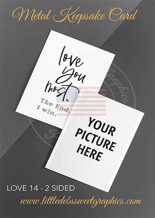 LOVE 14 - Keepsake Cards - Custom - 2 Sided - Your Photo & Quote Shown