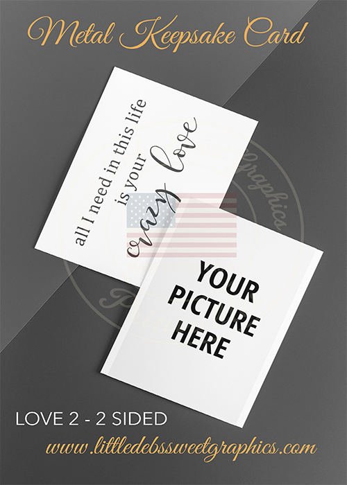 LOVE 2 - Keepsake Cards - Custom - 2 Sided - Your Photo & Quote Shown