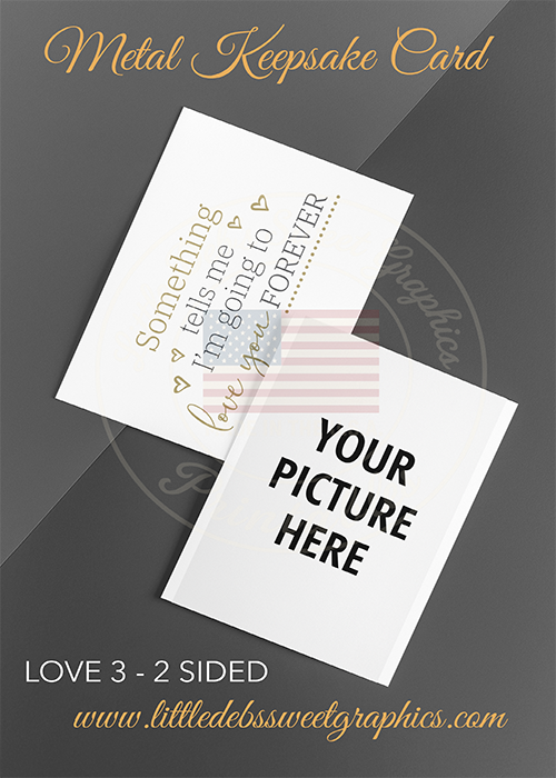 LOVE 3 - Keepsake Cards - Custom - 2 Sided - Your Photo & Quote Shown